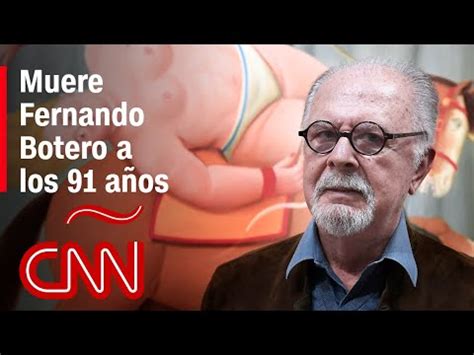 A Los A Os Falleci El Artista Colombiano Fernando Botero En M Naco