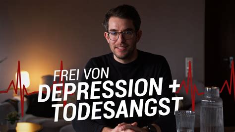 Angst Frei Von Depression Todesangst Story Youtube