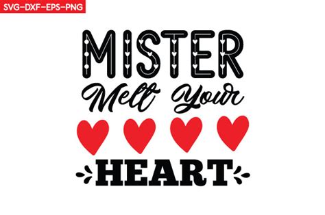 Mister Melt Your Heart Svg Graphic By Svg Shop · Creative Fabrica