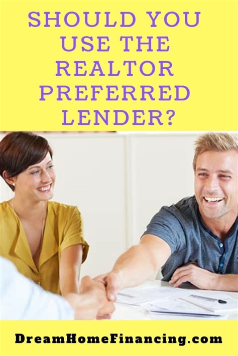 Should I Use The Realtor Preferred Lender Best Answer