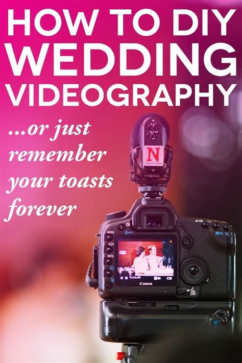 Diy Wedding Videography Tips For Non Pros A Practical Wedding Diy Wedding Videography