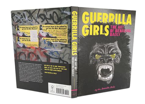 Guerrilla Girls The Art Of Behaving Badly — Guerrilla Girls