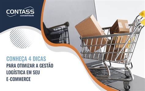 4 Dicas de Gestão Logística para Otimizar o seu E commerce