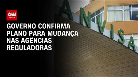 Governo Confirma Plano Para Mudan A Nas Ag Ncias Reguladoras Ww Youtube