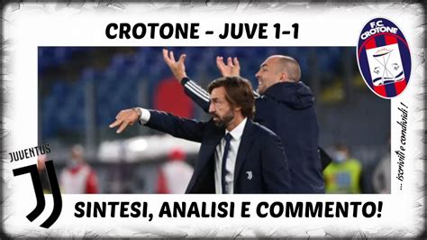 Crotone Juve Sintesi Analisi E Commento Youtube