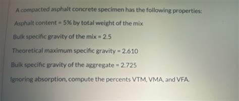 Solved A Compacted Asphalt Concrete Specimen Has The Chegg