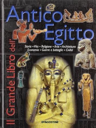 Il Grande Libro Dell Antico Egitto Ediz Illustrata AA VV AA VV AA