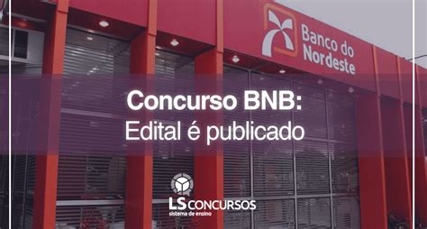 Concurso Bnb Edital Publicado Ls Ensino