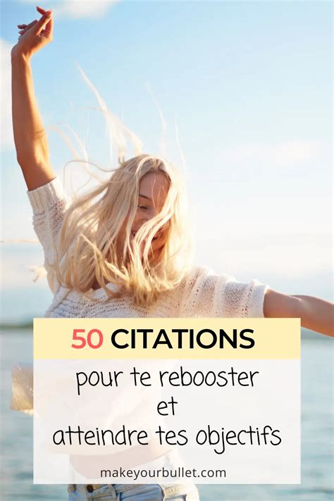 50 Citations Pour Rebooster Ton énergie Et Atteindre Tes Objectifs