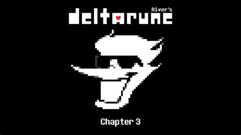 River S Deltarune Take Chapter Ust Mike Youtube