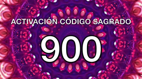 La más Poderosa Activación del Código Sagrado 900 Salud y vitalidad