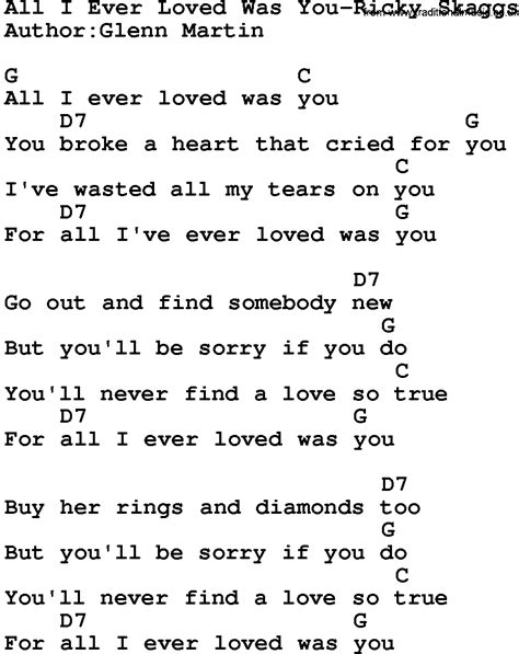 Country Musicall I Ever Loved Was You Ricky Skaggs Lyrics And Chords