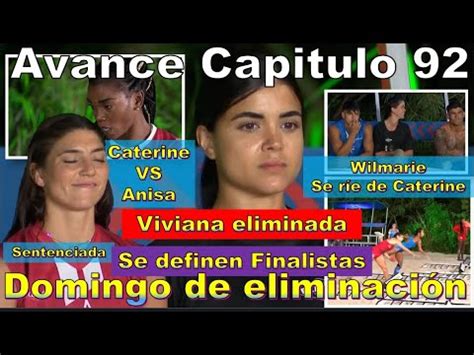 Viviana Eliminada Anisa Vs Caterine Wilmarie Rie Avance Capitulo 93