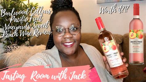 Tasting Room With Jack Pacific Fruit Vineyards Sweet Peach Wine Review