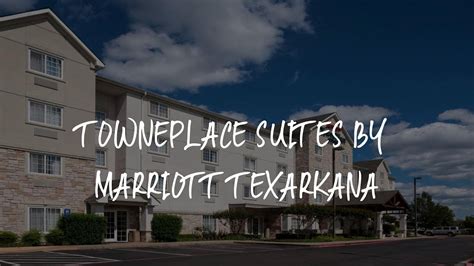 TownePlace Suites By Marriott Texarkana Review Texarkana United