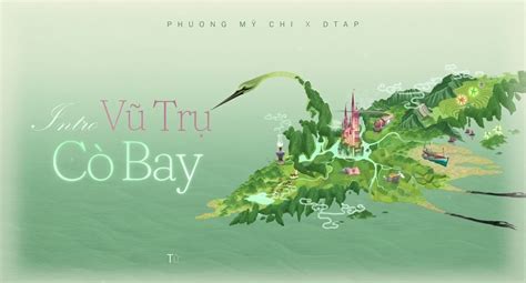 Vũ Trụ Cò Bay Của Phương Mỹ Chi Nơi Hội Tụ Các Tác Phẩm Văn Học