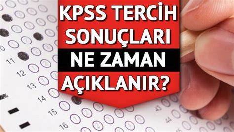 Kpss Tercihleri Ne Zaman Sona Erecek Lisans N Lisans Ve Orta Retim