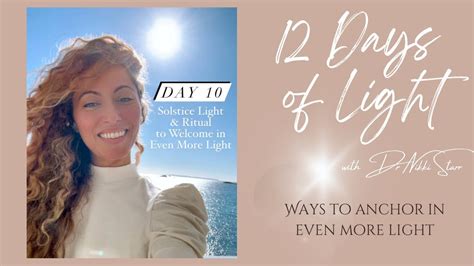 12 Days Of Light Day 10 Winter Solstice Explained 2 Rituals To