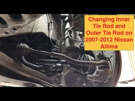 How To Change Tie Rod Nissan Altima 2007 2012 Works With Most Of The