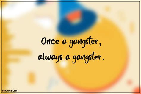 80 Gangster Quotes About Love Sayings Real Life FunZumo