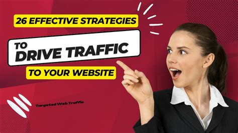 26 Effective Strategies To Drive Traffic To Your Website