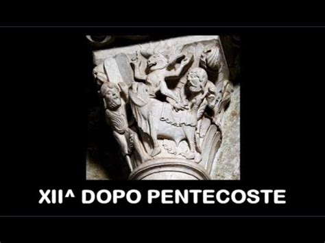 Omelie 2023 Di Don Giorgio XII Dopo Pentecoste YouTube