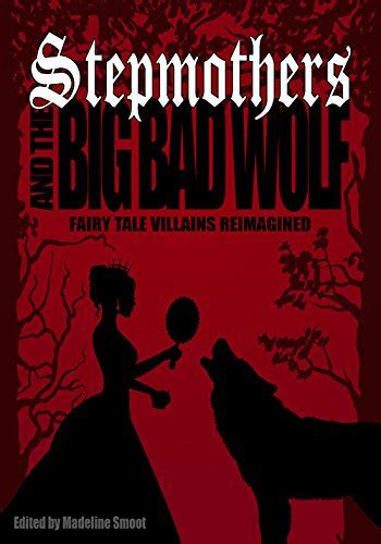 Amazon Fr Stepmothers And The Big Bad Wolf Fairy Tale Villains