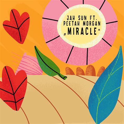 Miracle Feat Peetah Morgan Single By Jah Sun House Of Riddim On