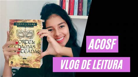 Vlog Acosf Corte De Chamas Prateadas Sarah J Maas Livros Pra