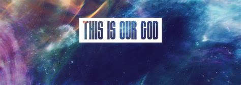 This Is Our God | KingsGate Community Church