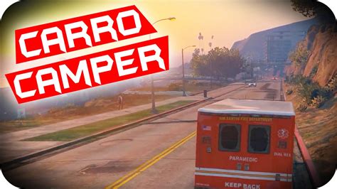 GTA 5 PC Online DESAFIO DO CARRO CAMPER TotalArmy YouTube