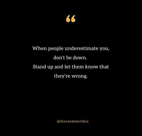 60 Dont Underestimate Me Quotes To Inspire You Bigtime The Random Vibez