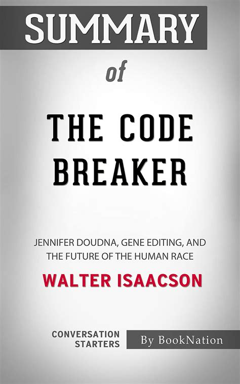 Summary of The Code Breaker: Jennifer Doudna, Gene Editing, and the ...