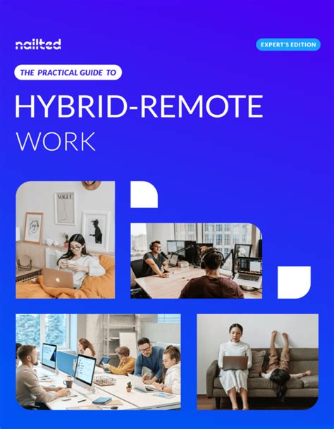 The Practical Guide To Hybrid Remote Work