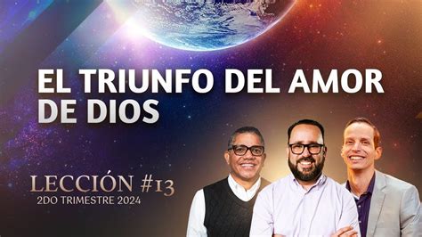 Escuela Sabática Práctica Lección 13 El triunfo del Amor de Dios