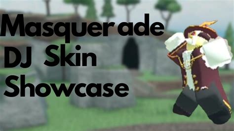 Masquerade Dj Skin Showcase Tds Youtube