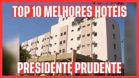 ☀️ Top 10 Melhores HotÉis Presidente Prudente Sp Youtube