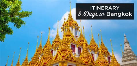 3 Days In Bangkok The Perfect Itinerary First Time Visit