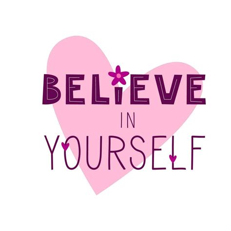 Believe In Yourself Positive Motivational Quote Inspirational Saying