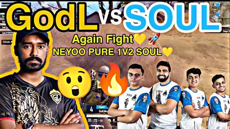 GodL Vs Soul Again Neyoo Pure 1v2 Soul Shocked Everyone Neyoo