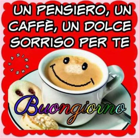 Pin Di Franco Molinaro Su Buongiorno Immagini Buongiorno Buongiorno