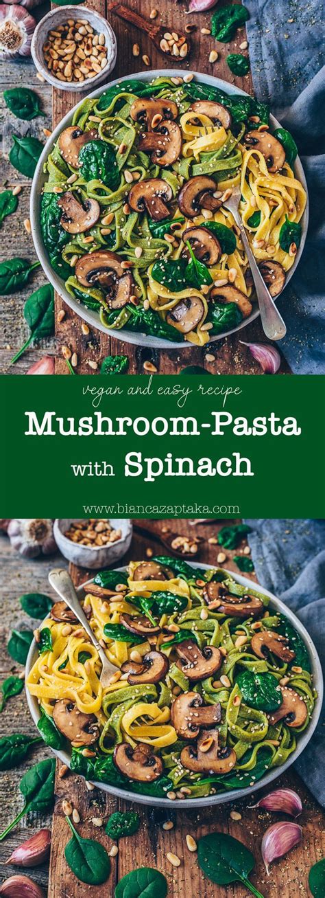 Vegan Mushroom Pasta With Spinach Easy Recipe Pasta Mit Spinat