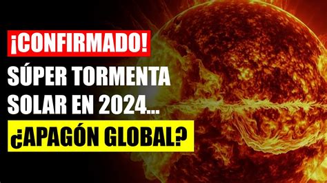 SÚPER TORMENTA SOLAR PODRÍA CAUSAR UN GRAN NEGRO EN INTERNET EN 2024