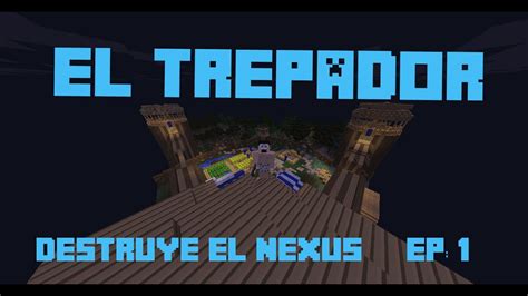 Kit Trepador Destruye El Nexus Youtube