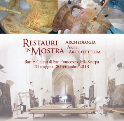 Restauri In Mostra Archeologia Arte E Architettura Prosegue La