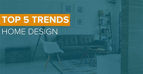 The Top 5 Home Design Ideas And Design Trends For 2023 ABL