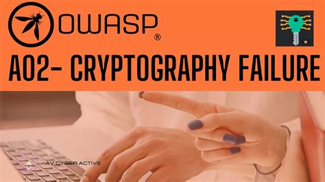 OWASP Top 10 A02 Cryptography Failure Introduction Cyber Security