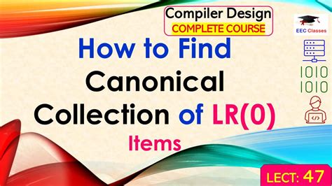 L47 How To Find Canonical Collection Of LR 0 Items Compiler Design