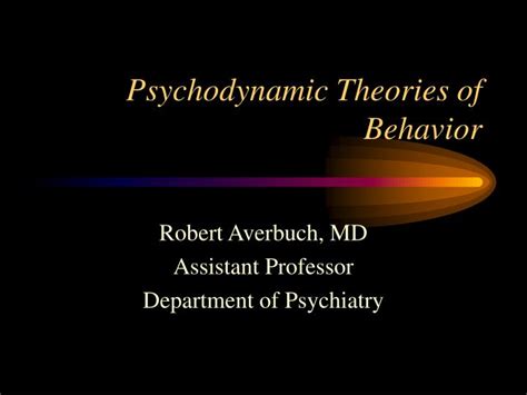 Ppt Psychodynamic Theories Of Behavior Powerpoint Presentation Free