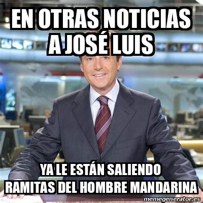 Meme Matias Prats En otras noticias a José Luis Ya le están saliendo